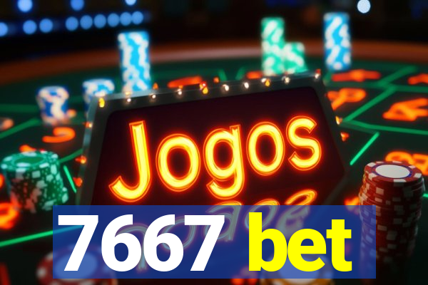 7667 bet
